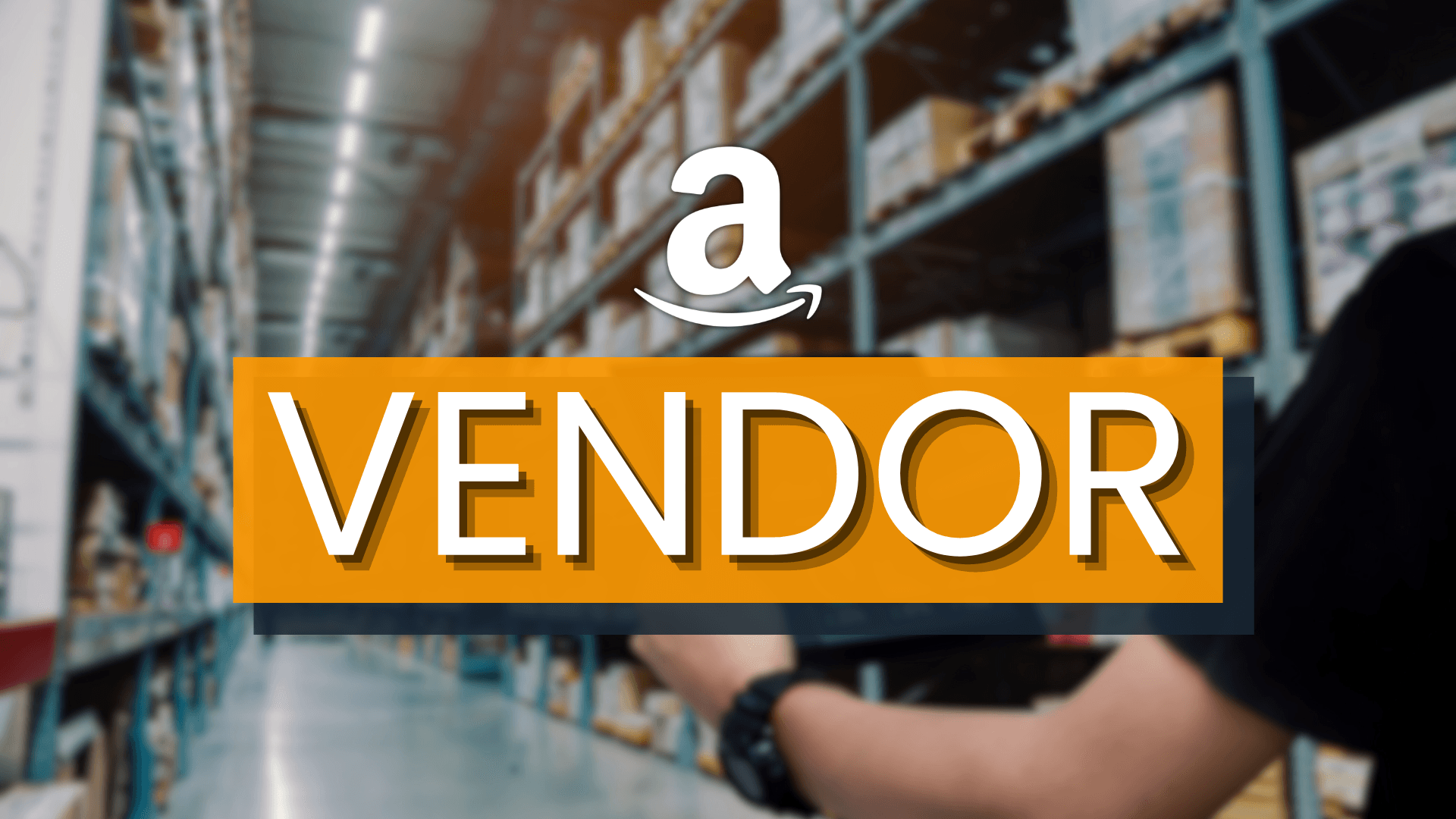 What is Amazon Vendor Central: How does this selling model work?