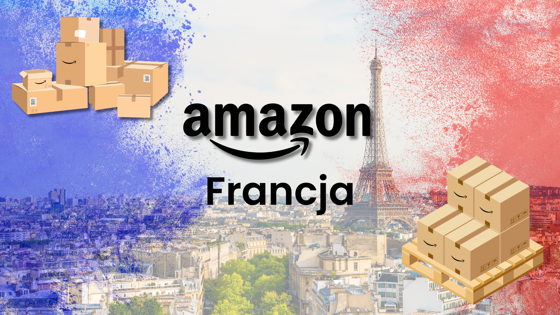 Amazon logo with the Polish word ‘Francja’ (France), the Eiffel Tower, a tricolour Paris skyline and stacked shipping boxes