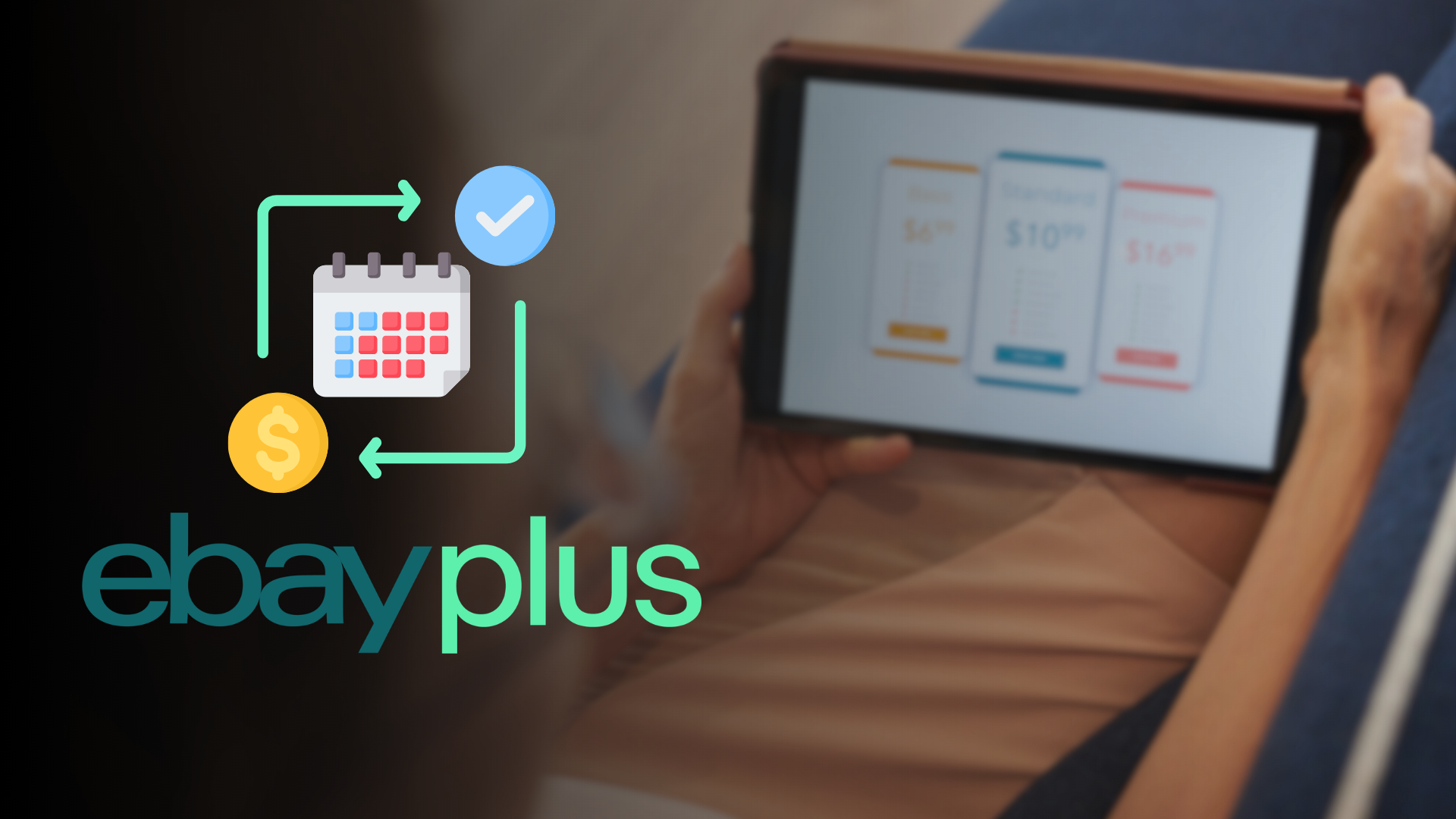 eBay Plus lettering with calendar and coin icons, and hands holding a tablet with subscription prices in the background