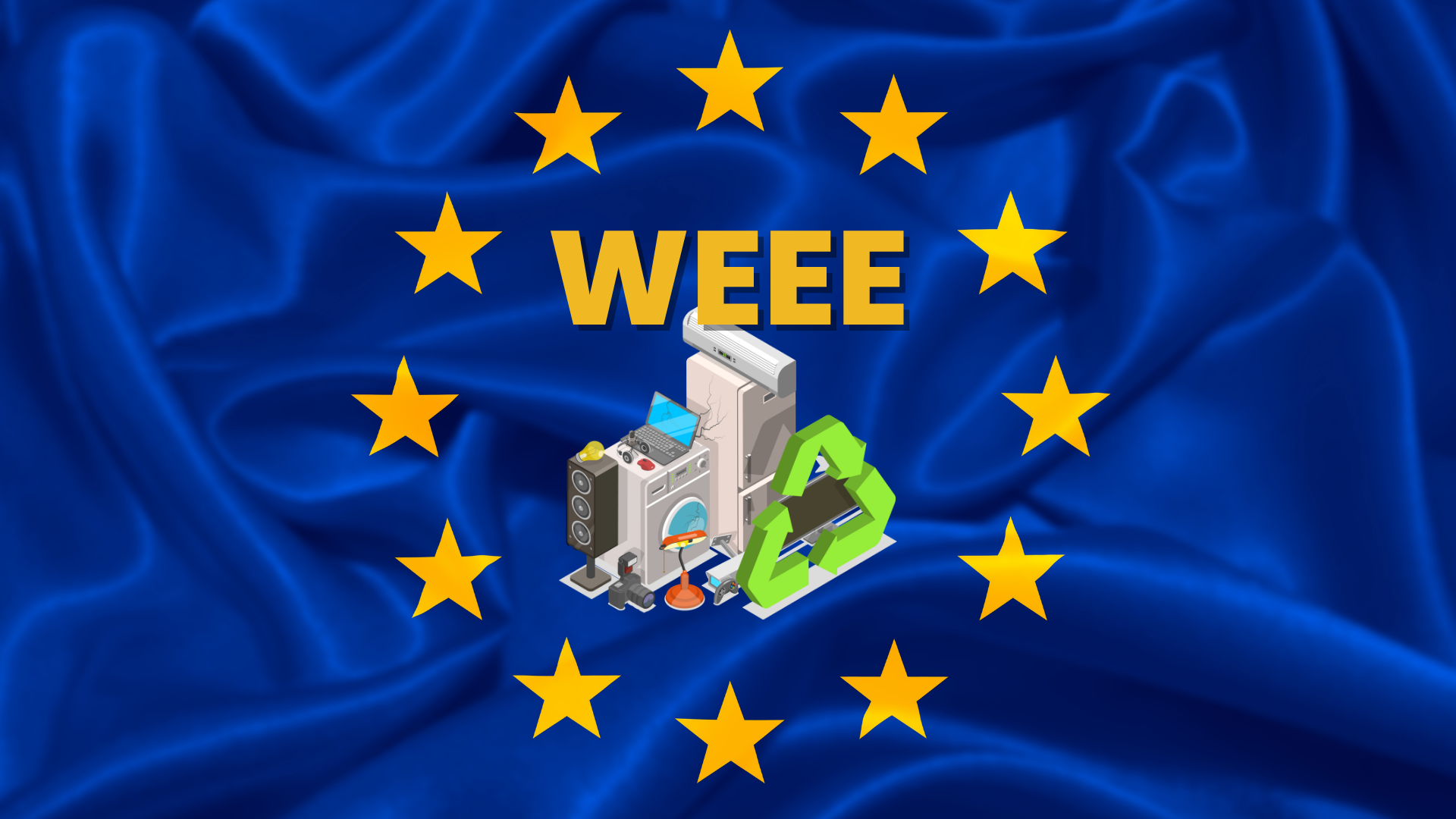 EU flag with the word WEEE, old household appliances and consumer electronics, and a green recycling symbol